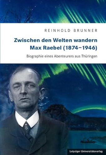 Beispielbild fr Zwischen den Welten wandern. Max Raebel (1874-1946) zum Verkauf von Blackwell's