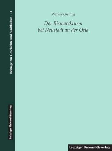 9783960236191: Der Bismarckturm bei Neustadt an der Orla