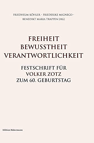 Freiheit. Bewusstheit. Verantwortlichkeit. (German Edition) - Trappen, Benedikt Maria, Kirchhoff, Jochen, Michel, Peter