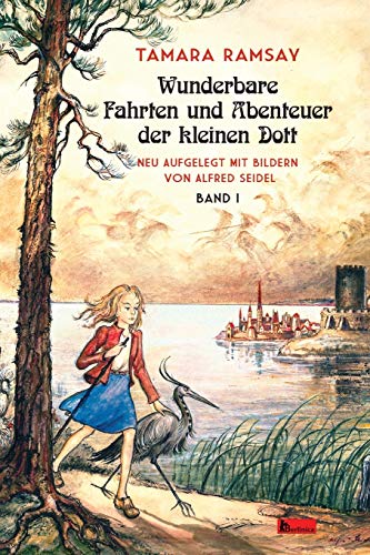Stock image for Wunderbare Fahrten und Abenteuer der kleinen Dott: Band I: 1 (Kleine Dott) for sale by California Books