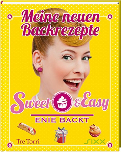 Stock image for Sweet & Easy - Enie backt: Meine neuen Backrezepte for sale by medimops