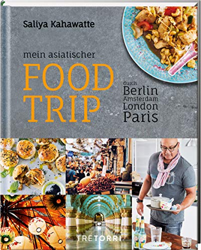 Stock image for Mein asiatischer Food Trip: durch Berlin, Amsterdam, London, Paris for sale by medimops