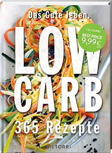 Stock image for Das Gute leben - Low Carb: 365 Rezepte fr jeden Tag for sale by medimops