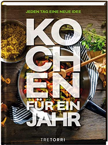 Stock image for Kochen fr ein Jahr: Jeden Tag eine neue Idee for sale by medimops