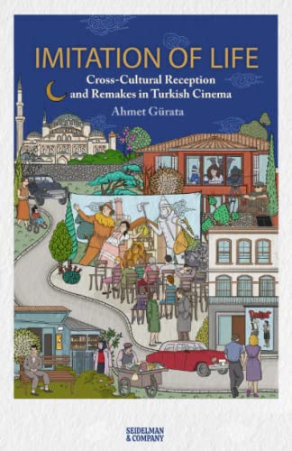 Stock image for Imitation of Life: Cross-Cultural Reception and Remakes in Turkish Cinema for sale by ThriftBooks-Dallas