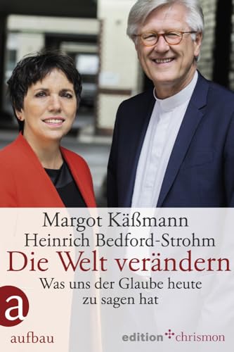 Beispielbild fr Die Welt verndern: Was uns der Glaube heute zu sagen hat (Ekd-Buch Zum Reformationsjubilaum) zum Verkauf von medimops