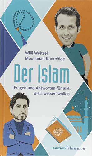 Stock image for Der Islam: Neugierige Fragen fr alle, die?s wissen wollen for sale by medimops