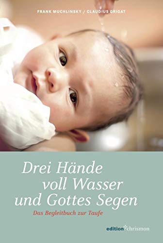 Beispielbild fr Drei Hnde voll Wasser und Gottes Segen -Language: german zum Verkauf von GreatBookPrices