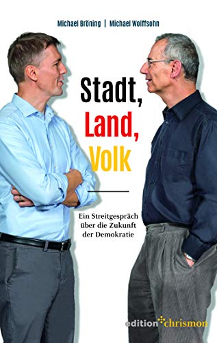Stock image for Stadt, Land, Volk: Ein Streitgesprch ber die Zukunft der Demokratie for sale by medimops