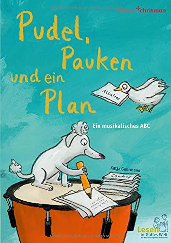 Stock image for Pudel, Pauken und ein Plan: Ein musikalisches ABC for sale by medimops