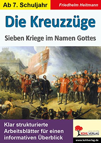 Beispielbild fr Die Kreuzzge: Sieben Kriege im Namen Gottes zum Verkauf von medimops