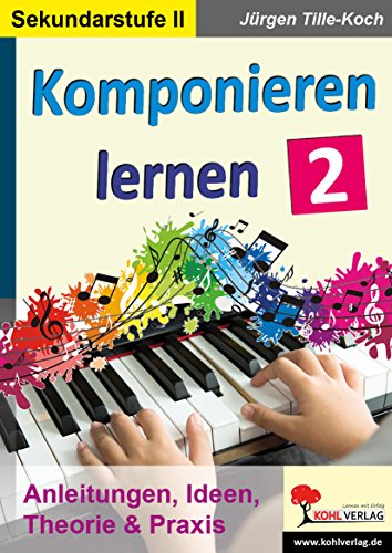 Beispielbild fr Komponieren lernen / Band 2 -Language: german zum Verkauf von GreatBookPrices