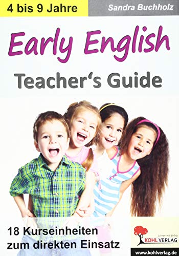 Imagen de archivo de Early English - Teacher's Guide: 18 Kurseinheiten zum direkten Einsatz a la venta por medimops