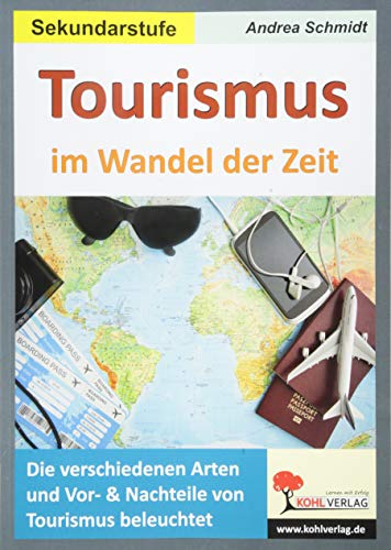 9783960404101: Tourismus im Wandel der Zeit: Die verschiedenen Arten und Vor- & Nachteile von Tourismus beleuchtet
