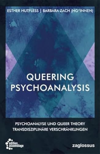 Imagen de archivo de Queering Psychoanalysis: Psychoanalyse und Queer Theory - Transdisziplinre Verschrnkungen a la venta por Revaluation Books