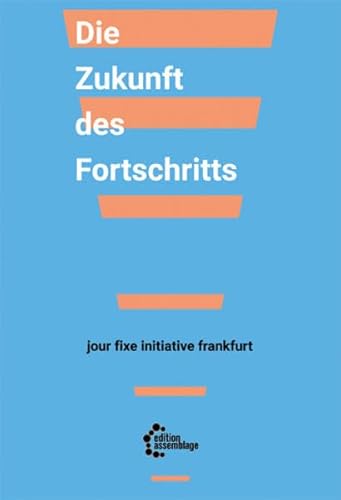 Stock image for Die Zukunft des Fortschritts for sale by Revaluation Books
