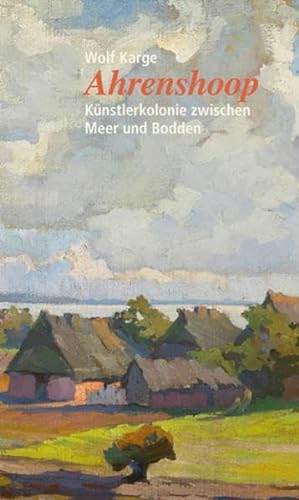 Stock image for Ahrenshoop: Knstlerkolonie zwischen Meer und Bodden for sale by medimops