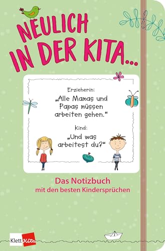 Beispielbild fr Neulich in der Kita: Das Notizbuch mit den besten Kindersprchen, Notizbuch 120 Seiten, 125 x 190 mm, dotted zum Verkauf von medimops