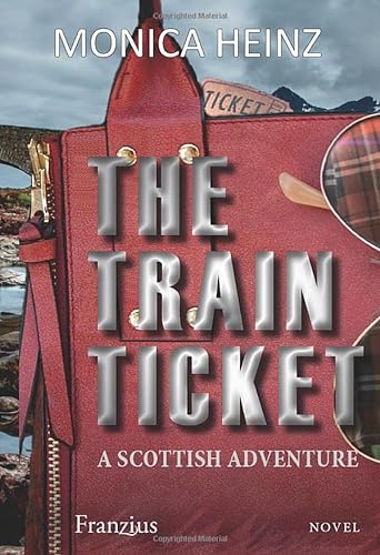 Beispielbild fr The Train Ticket: A Scottish Adventure zum Verkauf von medimops