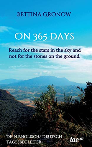 Beispielbild fr On 365 days: Reach for the stars in the sky and not for the stones on the ground. zum Verkauf von medimops