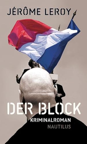 Der Block: Kriminalroman - Jérôme Leroy