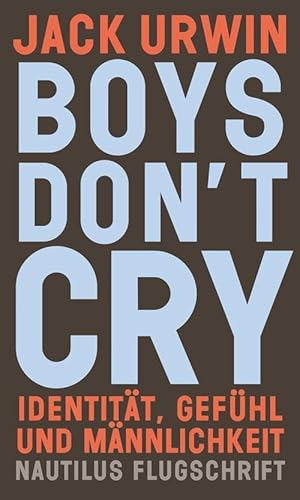 9783960540427: Boys don't cry: Identitt, Gefhl und Mnnlichkeit
