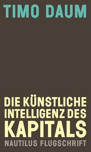 9783960541905: Die Knstliche Intelligenz des Kapitals