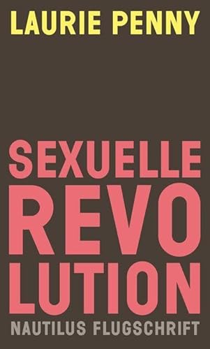 9783960542865: Sexuelle Revolution: Rechter Backlash und feministische Zukunft