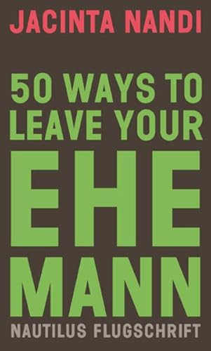 9783960543039: 50 Ways to Leave Your Ehemann