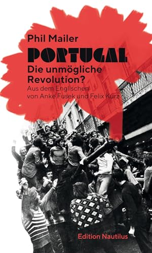 Beispielbild fr Portugal - die unmgliche Revolution zum Verkauf von GreatBookPrices