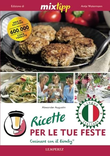 Stock image for Ricette per le tue feste - Cucinare con il Bimby for sale by Revaluation Books