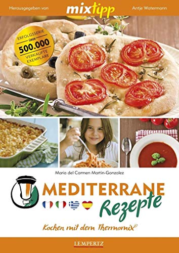 Stock image for mixtipp: Mediterrane Rezepte: Kochen mit dem Thermomix for sale by medimops