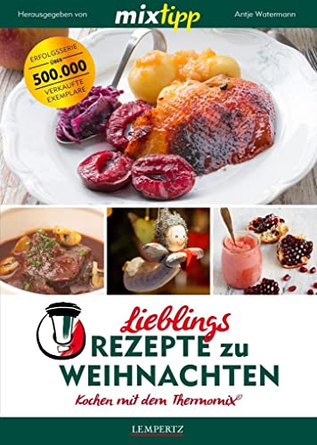 9783960580942: mixtipp: Lieblingsrezepte zu Weihnachten: Kochen mit dem Thermomix