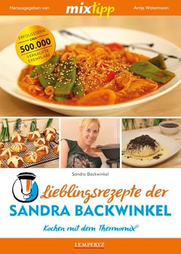 Stock image for mixtipp: Lieblingsrezepte der Sandra Backwinkel: Kochen mit dem Thermomix� for sale by Chiron Media