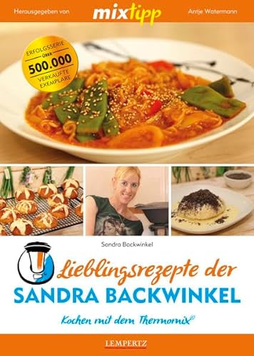 9783960581239: mixtipp: Lieblingsrezepte der Sandra Backwinkel: Kochen mit dem Thermomix