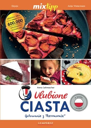 Stock image for Ulubione ciasta - Gotowanie z Thermomix (Polish Edition) for sale by Books Unplugged