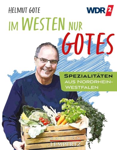 Imagen de archivo de Im Westen nur Gotes: Spezialitten aus Nordrhein-Westfalen a la venta por medimops