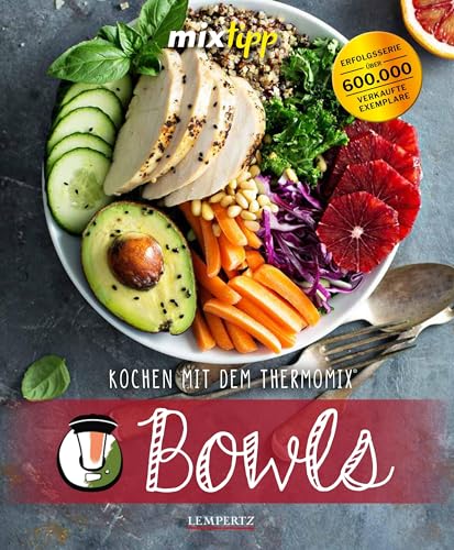 9783960583813: mixtipp: Bowls: Kochen mit dem Thermomix