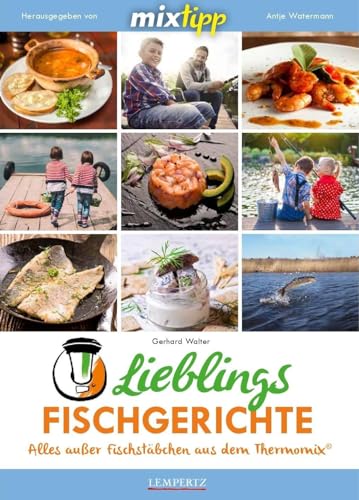 9783960589754: mixtipp: Lieblings-Fischgerichte: Alles ausser Fischstbchen aus dem Thermomix