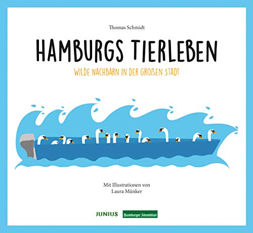Beispielbild fr Hamburgs Tierleben: Wilde Nachbarn in der groen Stadt zum Verkauf von medimops