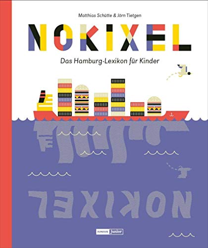 Beispielbild fr Nokixel: Das Hamburg-Lexikon fr Kinder (Junius Junior) zum Verkauf von medimops