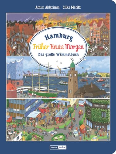 Hamburg. Früher - Heute - Morgen - Silke Moritz