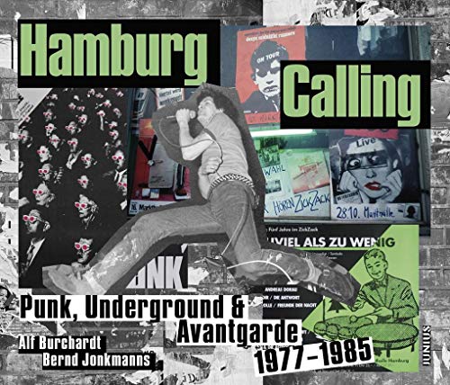 Beispielbild fr Hamburg Calling: Punk, Underground & Avantgarde 1977?1985 zum Verkauf von medimops