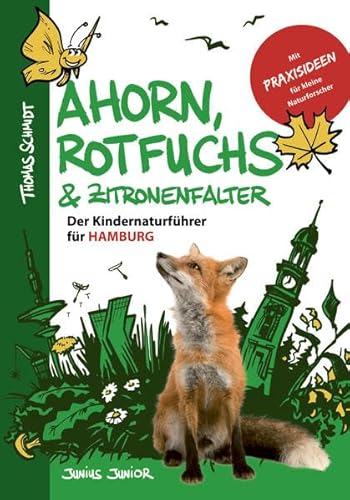 9783960605362: Ahorn, Rotfuchs & Zitronenfalter: Der Kindernaturfhrer fr Hamburg