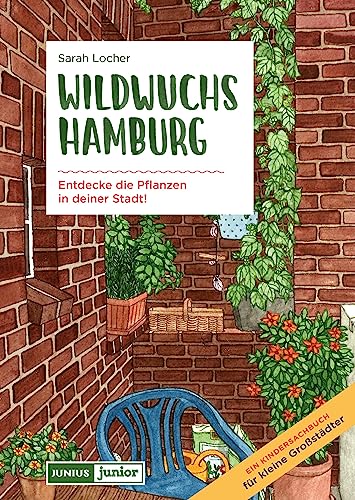 Beispielbild fr Wildwuchs Hamburg: Entdecke die Pflanzen in deiner Stadt (Junius Junior) zum Verkauf von medimops