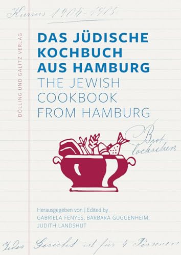Stock image for Das Jdische Kochbuch aus Hamburg. The Jewish Cookbook from Hamburg for sale by Revaluation Books