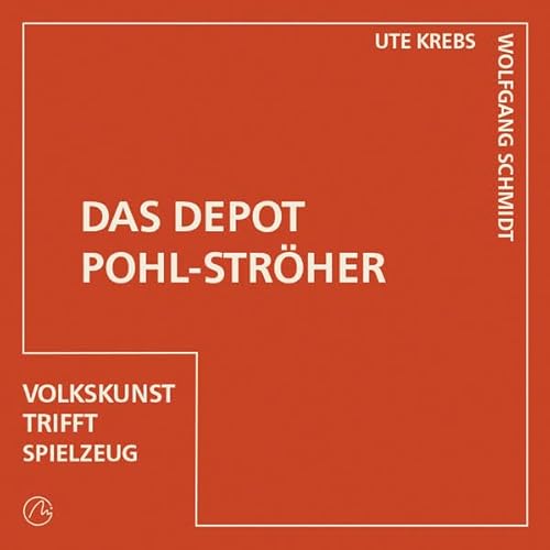 9783960630432: Das Depot Pohl-Strher: Volkskunst trifft Spielzeug