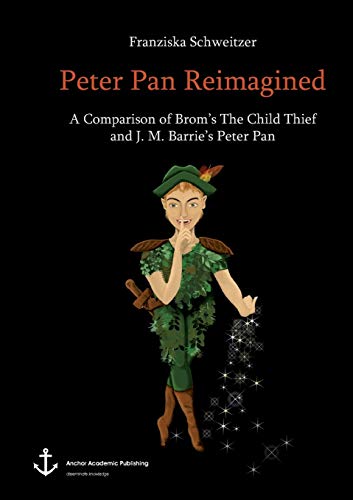 Beispielbild fr Peter Pan Reimagined: A Comparison of Brom's The Child Thief and J. M. Barrie's Peter Pan zum Verkauf von Lucky's Textbooks
