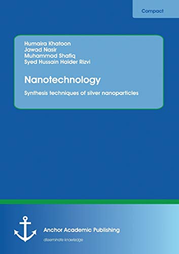9783960670889: Nanotechnology. Synthesis techniques of silver nanoparticles