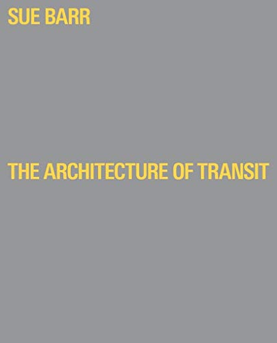 9783960700272: Sue Barr: The Architecture of Transit